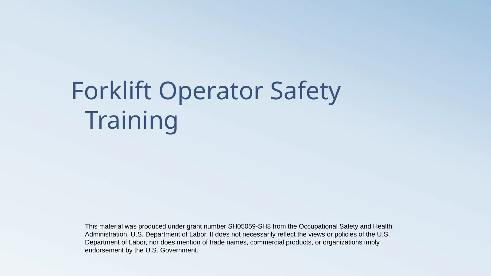 Forklift Operator Safety Training, slide 1: Forklift Operator Safety Training