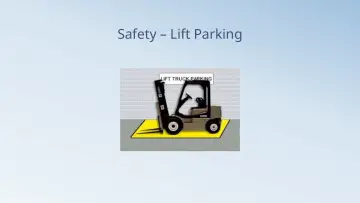 Slide 42: Safety – Lift Parking