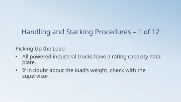 Slide 71: Handling and Stacking Procedures – 1 of 12