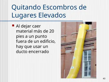 Slide 43: Quitando Escombros de Lugares Elevados