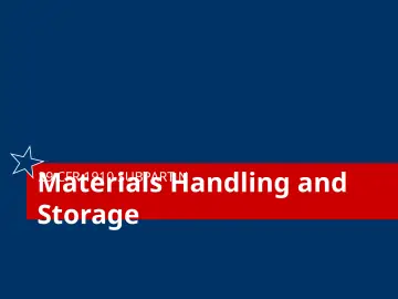 Slide 4: Materials Handling and Storage