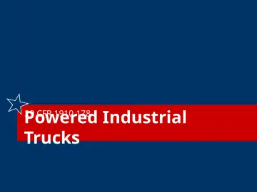 Slide 9: Powered Industrial Trucks