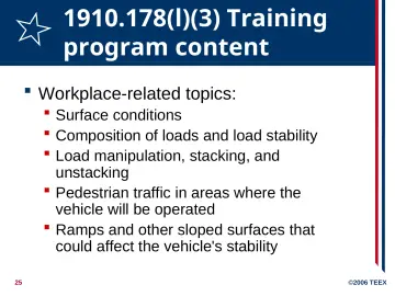 Slide 25: 1910.178(l)(3) Training program content