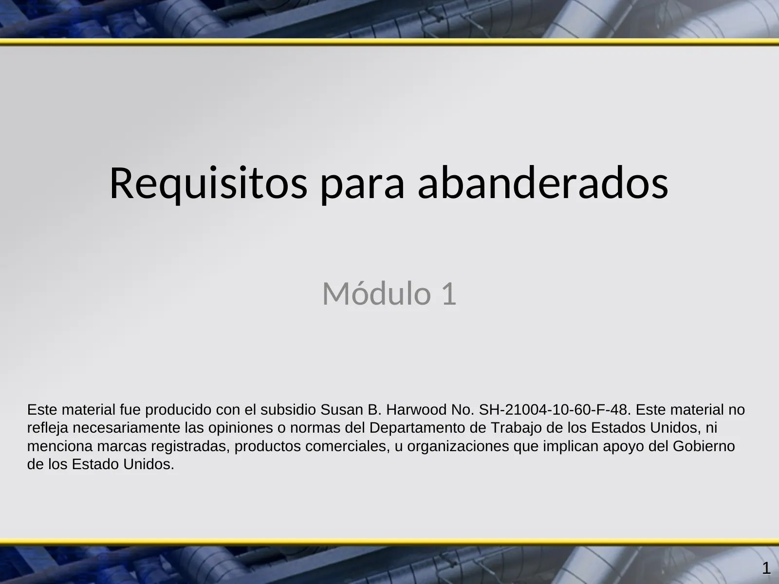 Abanderados en zonas de trabajo, Módulo 1: Requisitos para abanderados, slide 1: Requisitos para abanderados