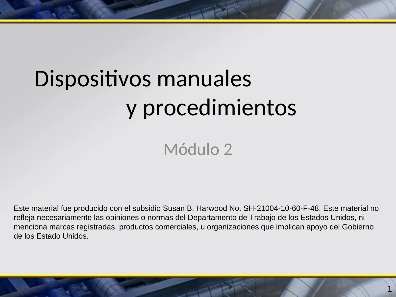 Abanderados en zonas de trabajo, Módulo 2: Dispositivos manuales y procedimientos, slide 1: Dispositivos manuales