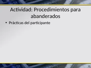 Slide 10: Actividad: Procedimientos para abanderados