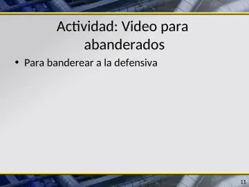 Slide 11: Actividad: Video para abanderados