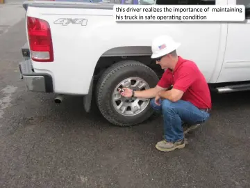 Slide 28: this driver realizes the importance of maintaining his truck in safe operating condition