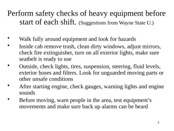 Slide 2: Perform safety checks of heavy equipment before start of each shift. …