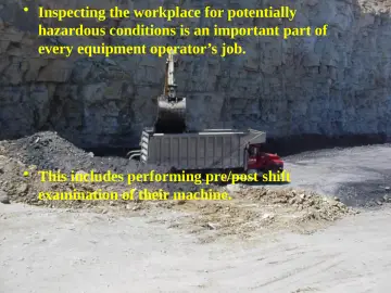 Slide 4: Inspecting the workplace for potentially hazardous conditions is an important part of…