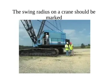 Slide 69: The swing radius on a crane should be marked