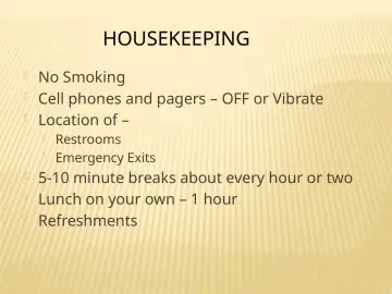 Slide 5: HOUSEKEEPING