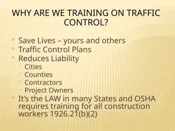 Slide 10: WHY ARE WE TRAINING ON TRAFFIC