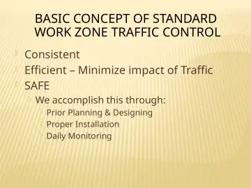 Slide 25: BASIC CONCEPT OF STANDARD WORK ZONE TRAFFIC CONTROL