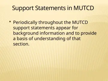 Slide 36: Support Statements in MUTCD