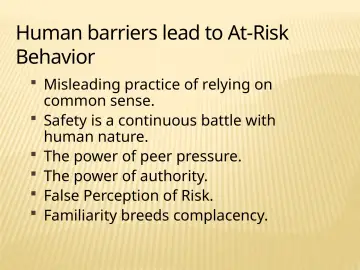 Slide 45: Human barriers lead to At-Risk Behavior