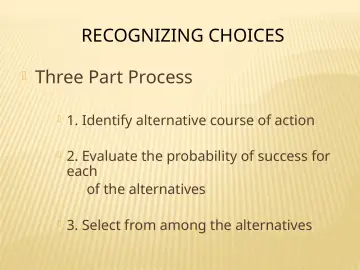 Slide 86: RECOGNIZING CHOICES Three Part Process