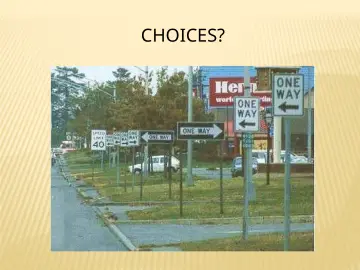 Slide 88: CHOICES?