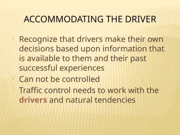 Slide 89: ACCOMMODATING THE DRIVER