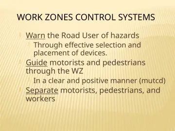 Slide 98: WORK ZONES CONTROL SYSTEMS