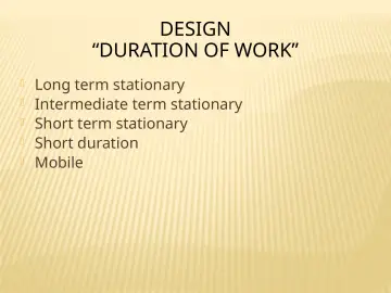 Slide 112: DESIGN “DURATION OF WORK”