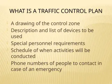 Slide 123: WHAT IS A TRAFFIC CONTROL PLAN