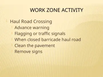 Slide 132: WORK ZONE ACTIVITY