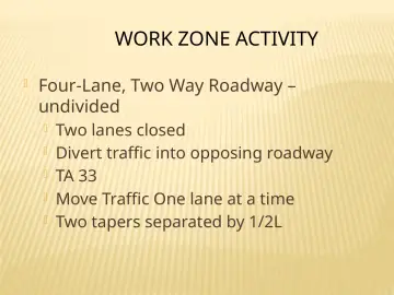 Slide 134: WORK ZONE ACTIVITY