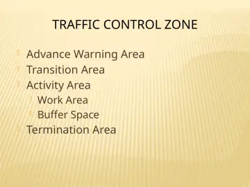 Slide 139: TRAFFIC CONTROL ZONE