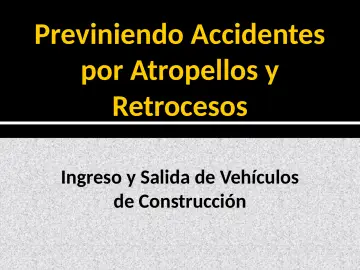 Slide 1: Previniendo Accidentes por Atropellos y Retrocesos