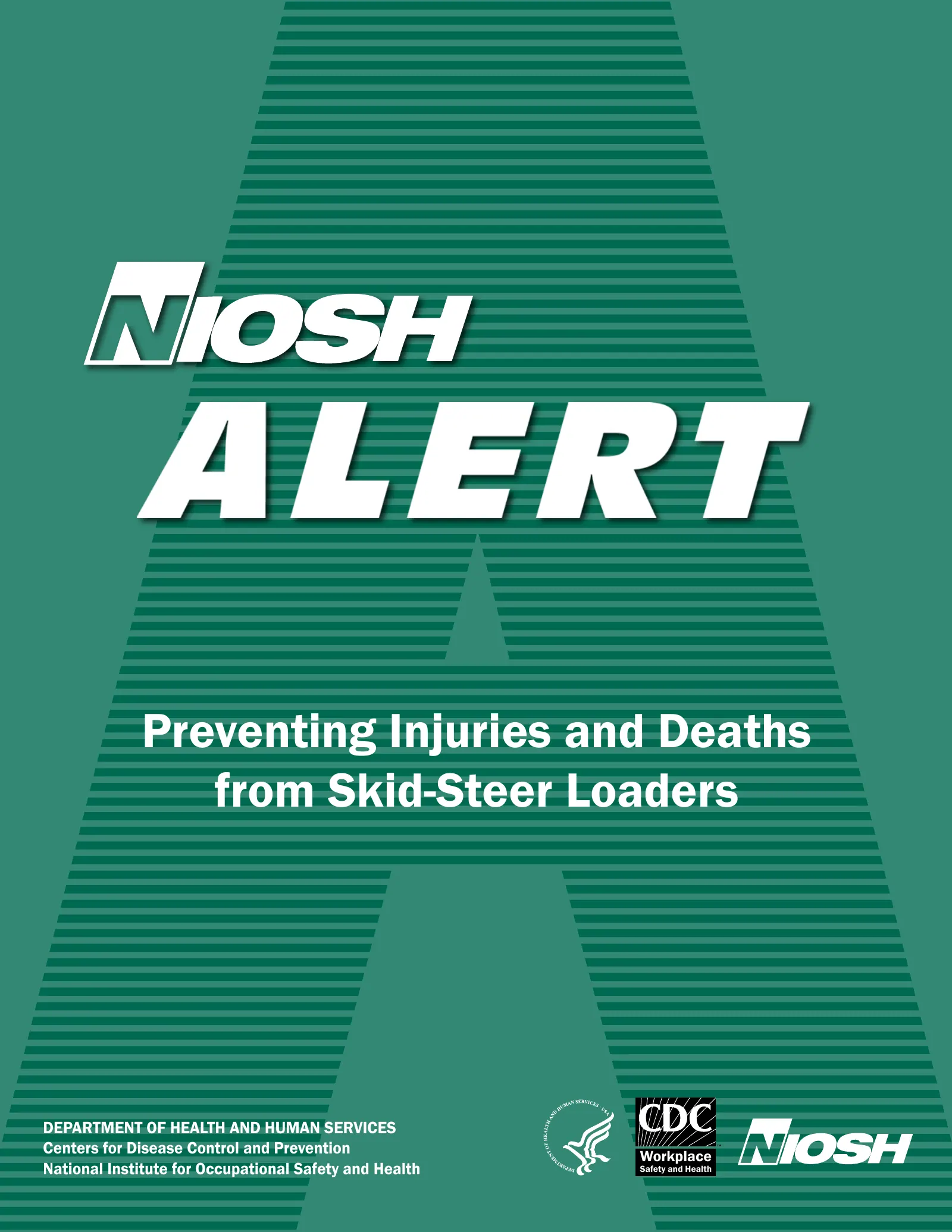 Preventing Injuries and Deaths from Skid-Steer Loaders (NIOSH Alert 2011-128), page 1: Preventing Injuries and Deaths from Skid-Steer Loaders
