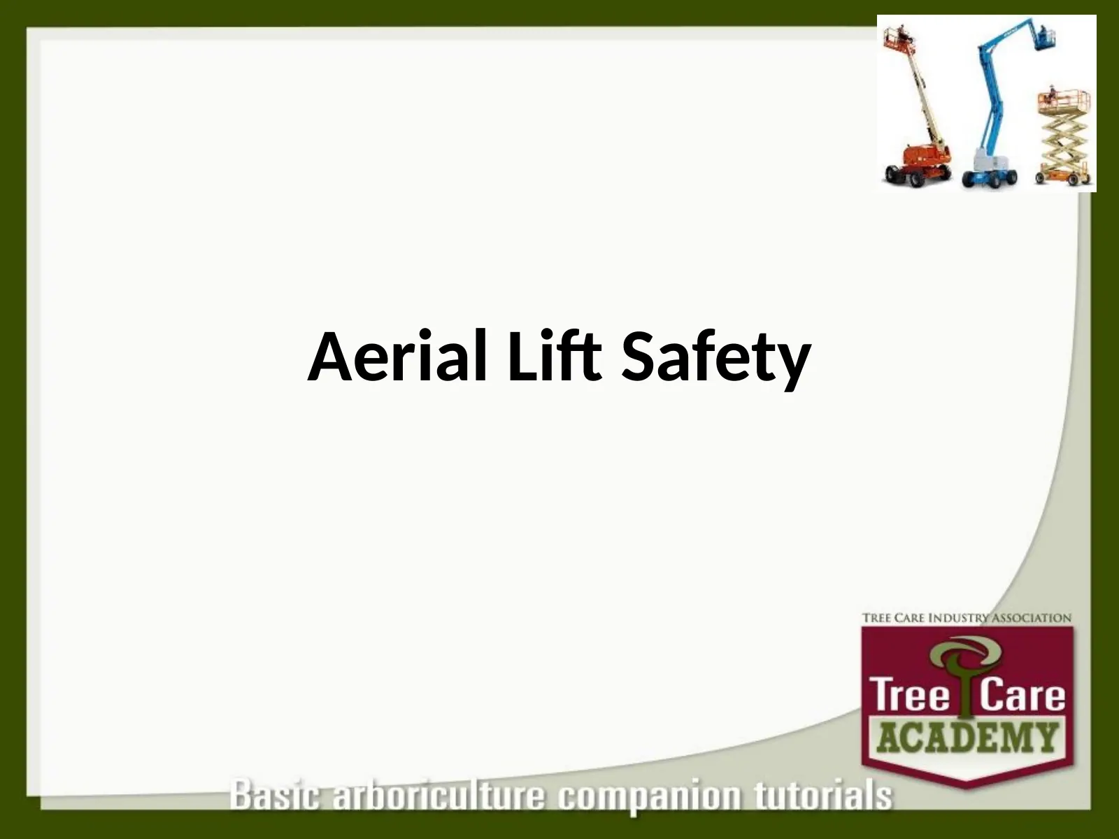Aerial Lift Safety, slide 1: Aerial Lift Safety