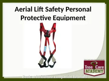 Slide 23: Aerial Lift Safety Personal