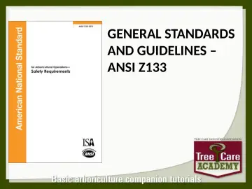 Slide 49: GENERAL STANDARDS AND GUIDELINES – ANSI Z133