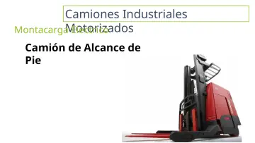 Slide 6: Camiones Industriales Montacarga Motorizados