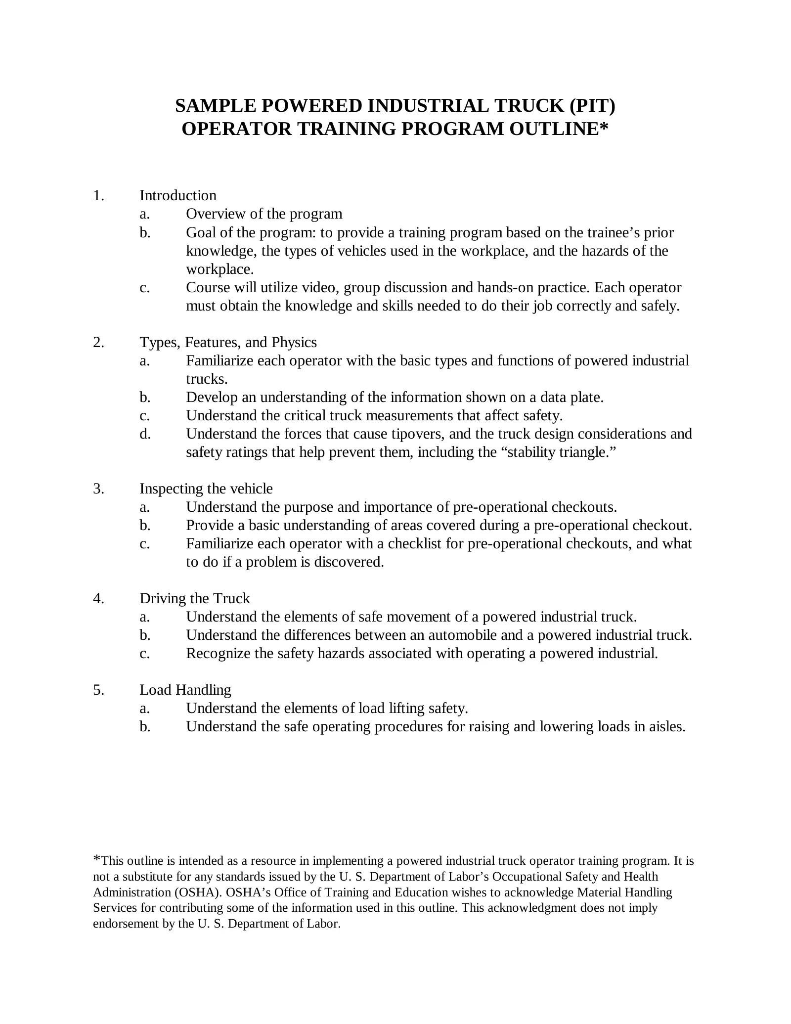 Powered Industrial Trucks: Sample Training Outline (OSHA), page 1: SAMPLE POWERED INDUSTRIAL TRUCK (PIT) OPERATOR TRAINING PROGRAM OUTLINE*