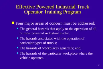 Slide 37: Effective Powered Industrial Truck Operator Training Program