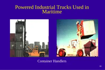 Slide 60: Powered Industrial Trucks Used in Maritime