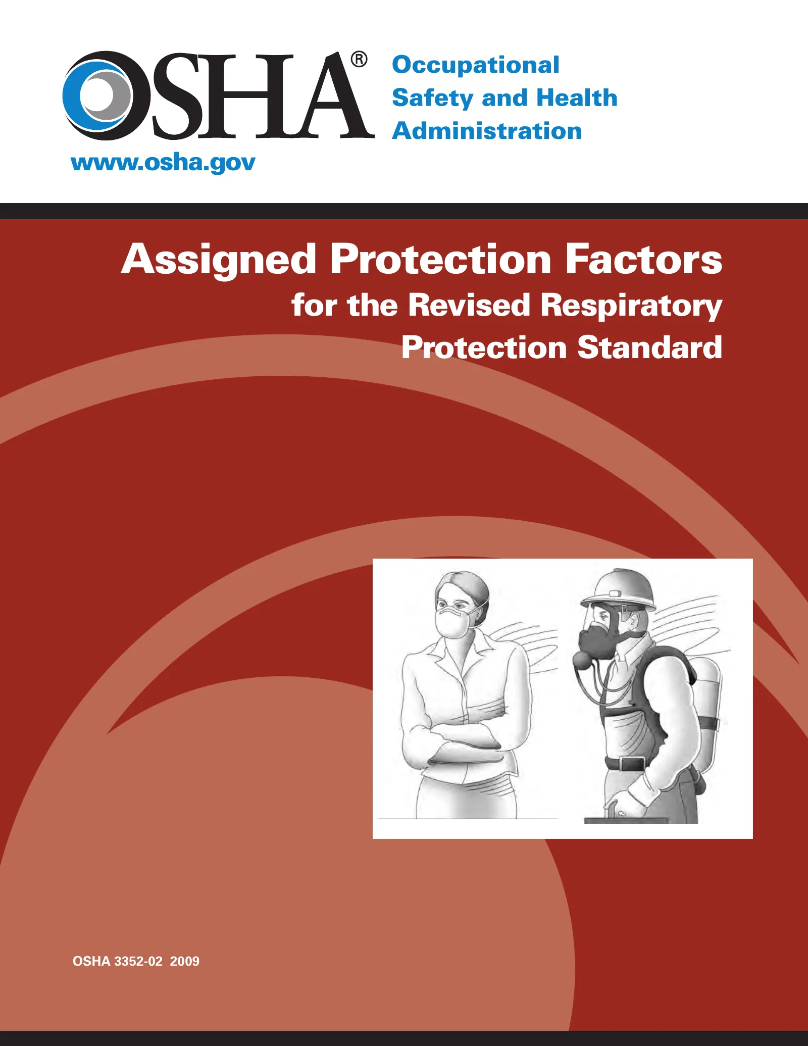 Respiratory Protection: Assigned Protection Factors for the Revised Respiratory Protection Standard (OSHA 3352), page 1: Assigned Protection Factors