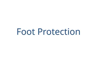 Slide 34: Foot Protection