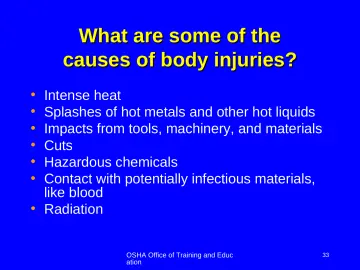 Slide 33: What are some of the causes of body injuries?