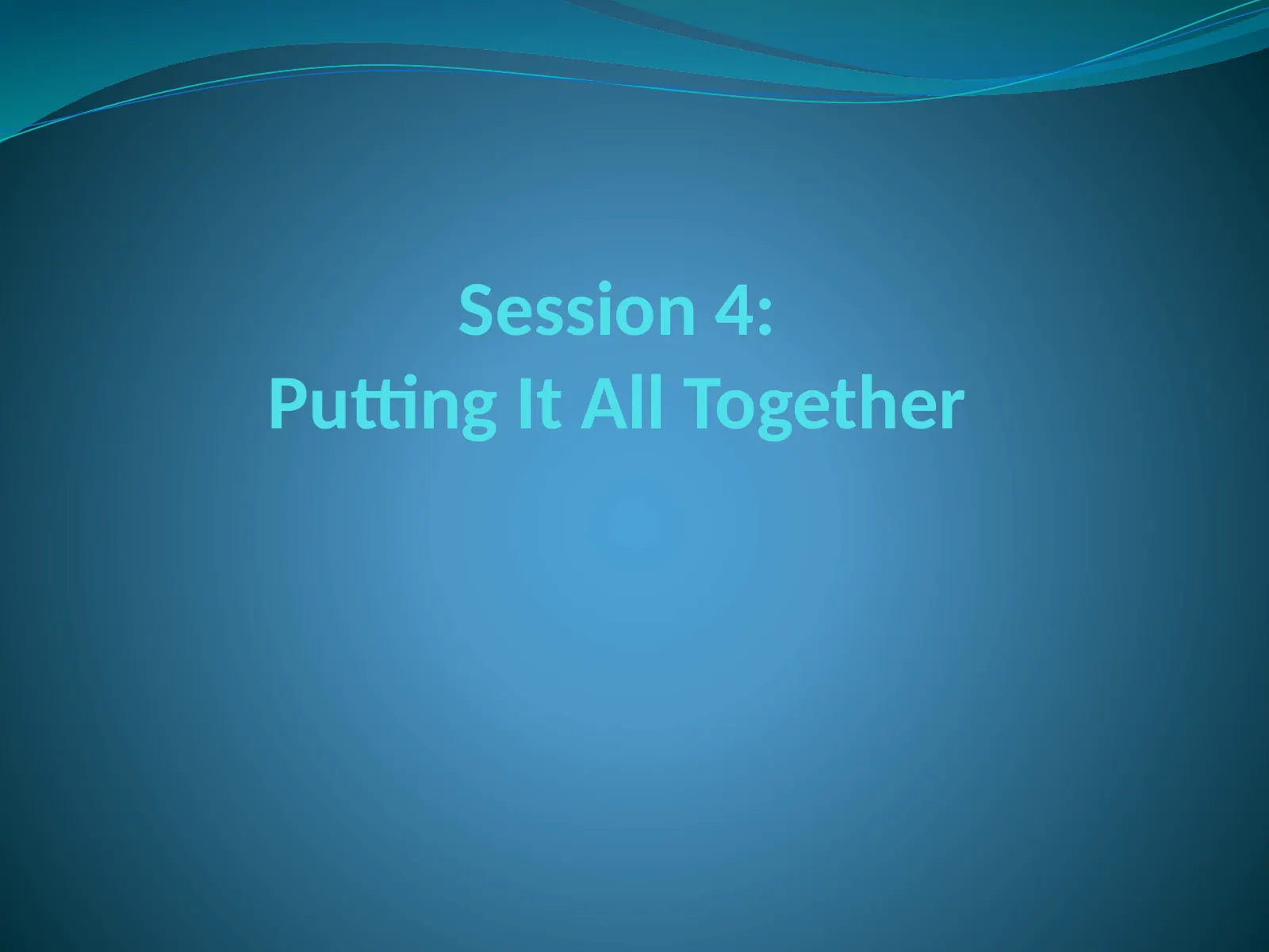 ANSI Z10 Session 4: Putting it All Together, slide 1: Session 4: