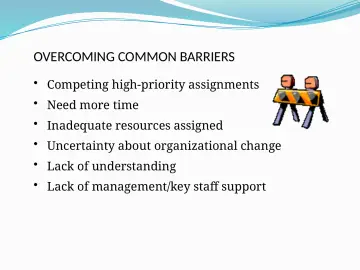 Slide 11: OVERCOMING COMMON BARRIERS