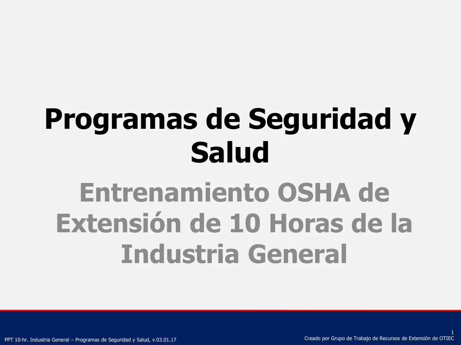 Programas de seguridad y salud (Capacitación de Extensión de 10 horas de OSHA, Industria General), slide 1: Programas de Seguridad y Salud
