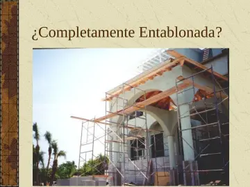 Slide 14: ¿Completamente Entablonada?