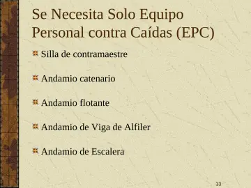 Slide 33: Se Necesita Solo Equipo Personal contra Caídas (EPC)