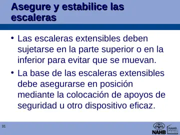 Slide 31: Asegure y estabilice las escaleras