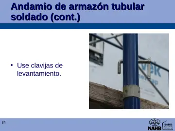 Slide 84: Andamio de armazón tubular soldado (cont.)