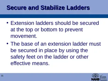 Slide 31: Secure and Stabilize Ladders
