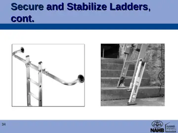 Slide 34: Secure and Stabilize Ladders , cont.